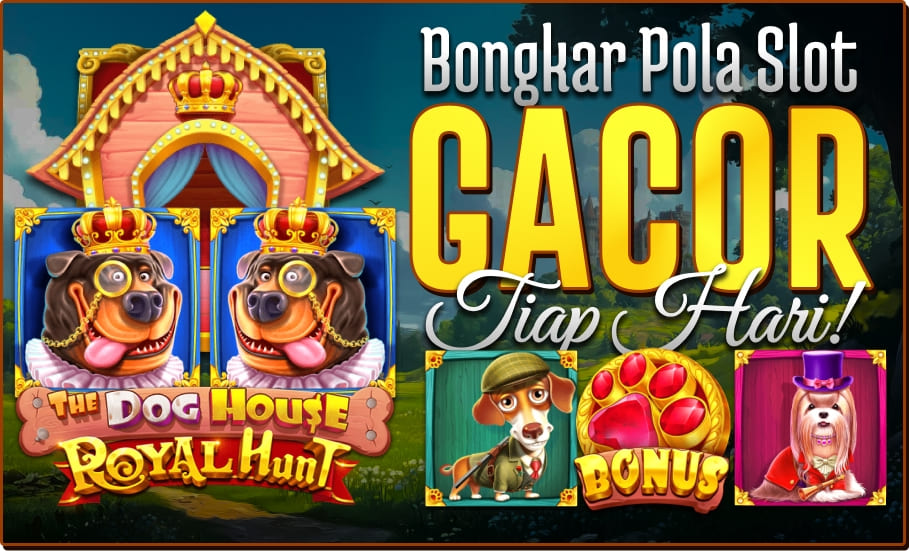 Game Terbaik di 2023 - The Dog House - Royal Hunt Bongkar Pola Slot Gacor Setiap Hari di tahun 2025