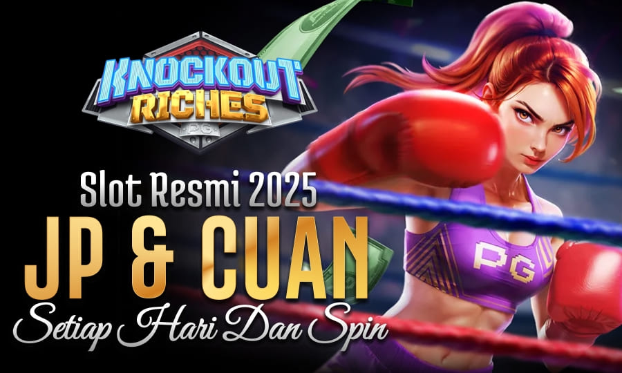 Knockout Riches Banyak Scatter: Slot Resmi 2025 yang Berikan Jackpot Setiap Hari